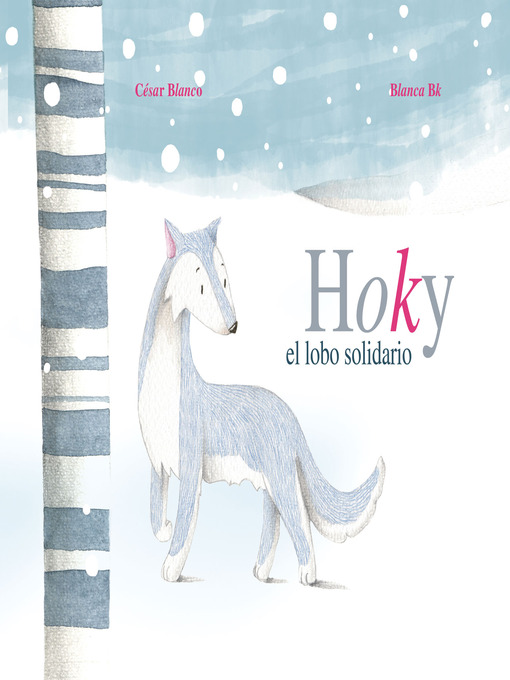 Title details for Hoky el Lobo Solidario by Cesar Blanco - Available